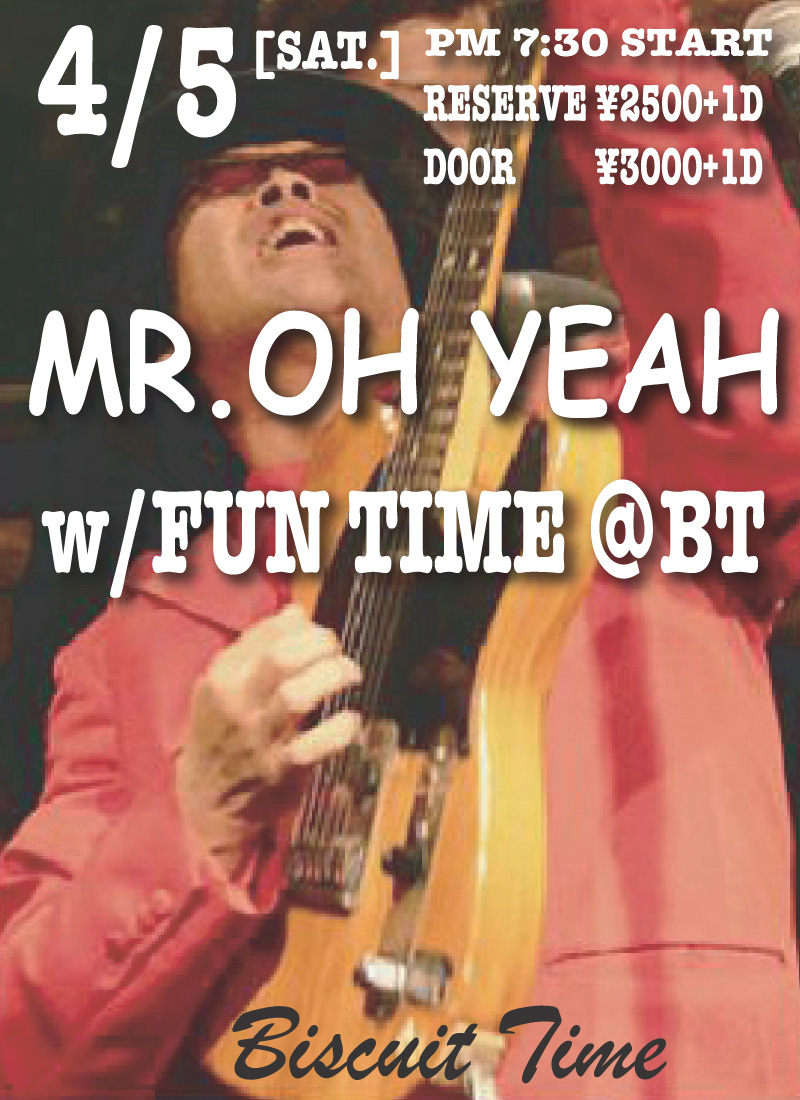 MR OH YEAH w/ FUNTIME@BT